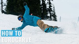How To Eurocarve On A Snowboard