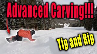Tip and Rip! Advanced Snowboard Carving GUIDE!