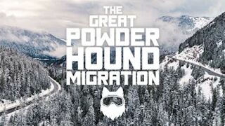 The Great Powder Hound Migration | Snowboard Film