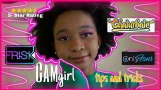 beginner friendly: cam girl gives u advice (money, media, quality)