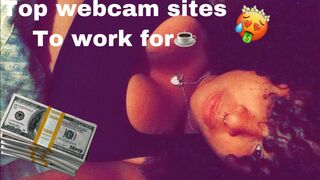 *TOP WEBCAM SITES* to work for???? (Very detailed)