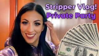 STRIPPER VLOG • Private Party!