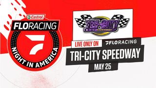 LIVE: Castrol FloRacing Night in America at Tri-City Speedway 5.25.2021