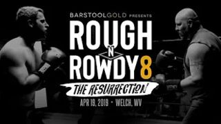 Rough N' Rowdy 8 (Friday April, 19th) — Don't Miss the PPV