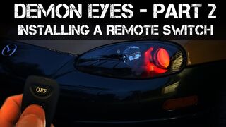 DEMON EYES - PART 2 - How to Install a Remote Switch in Your Car