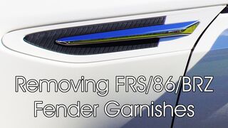 How to remove and replace 86/BRZ/FRS Fender Garnishes/Vents