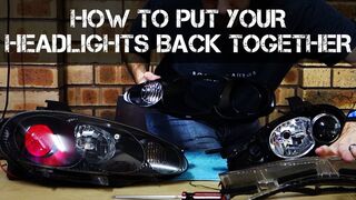 Headlight Modification - Part 4 - Sealing Headlights Back Together