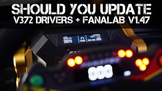 SHOULD YOU UPDATE? - FANATEC V372 Drivers & Firmware + Fanalab 1.47 Overview