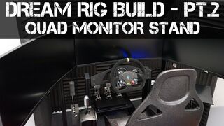 DREAM SIM RACING RIG BUILD - Part 2 -  Sim-lab Monitor Stand Assembly and Initial Impressions