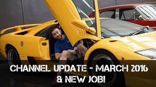 Channel Update - March 2016 - NEW JOB!