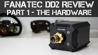 THE FANATEC DD2 REVIEW - Part 1 - The Hardware