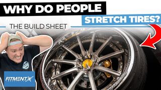 Why do People Stretch Tires?! | The Build Sheet