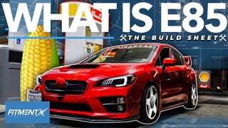 What is E85? | The Build Sheet