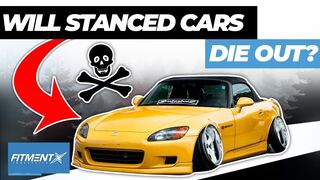 Will Stanced Cars Die Out