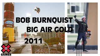 BOB BURNQUIST: 2011 Skateboard Big Air Gold | World of X Games