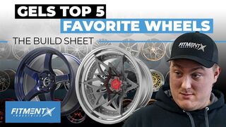 Gels' Top 5 Favorite Wheels | The Build Sheet