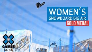 GOLD MEDAL VIDEO: Pacifico Women’s Snowboard Big Air | X Games Aspen 2021