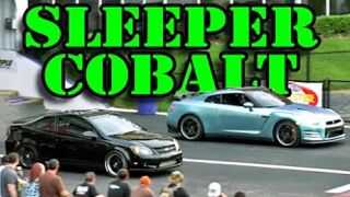 SLEEPER Cobalt vs GT-R & ZR-1