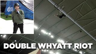 Matt Whyatt: World's First Double Whyatt Riot