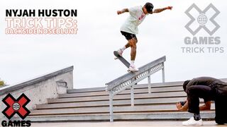 NYJAH HUSTON: Backside Noseblunt Trick Tips | World of X Games