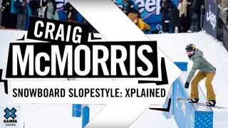 CRAIG MCMORRIS: X Games Xplained - Snowboard Slopestyle | X Games