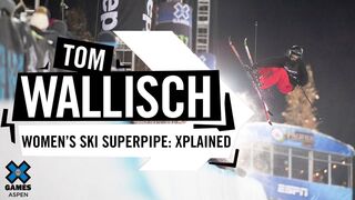 TOM WALLISCH: X Games Xplained - Women's Ski SuperPipe | X Games