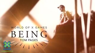 Tom Pages: BEING | X Games