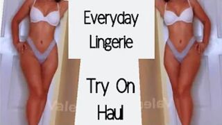 Everyday Lingerie Try On Haul