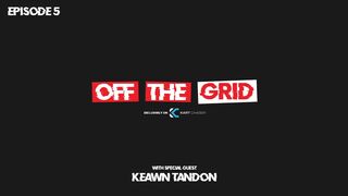Keawn Tandon | Off The Grid Podcast S2:E5 FULL EPISODE
