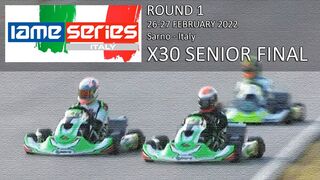 IAME SERIES ITALY 2022 - ROUND 1 (SARNO) - X30 SENIOR FINAL