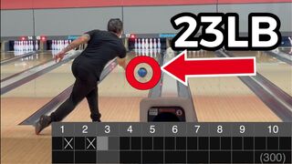FIRST EVER full game bowled with a 23LB Bowling Ball