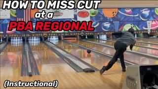 HOW TO: Miss cut at a PBA REGIONAL