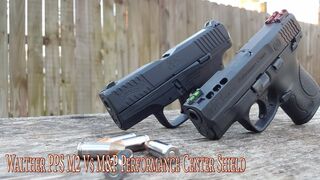 Walther PPS M2 Vs Performance Center Shield...Who's Doing It Better Now?