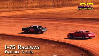 I-75 Raceway 3-5-16 Practice
