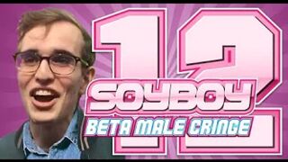 Soy Boy Beta Male Cringe Comp 12