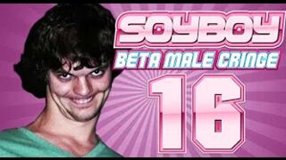 Soy Boy Beta Male Cringe Comp 16