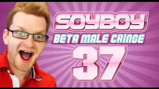 Soy Boy Beta Male Cringe Comp 37