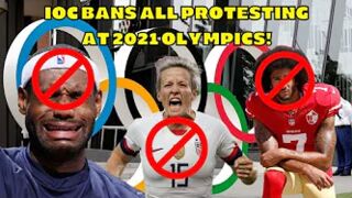 IOC BANS All Forms Of Protesting ANYWHERE at Tokyo Olympics! WOKE SPORTS TAKES A HUGE LOSS!