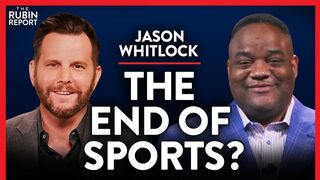 Will Woke Sports Be the Death Knell for the NFL & NBA? | Jason Whitlock | MEDIA | Rubin Report