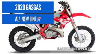 2020 GasGas Lineup. New 2 stroke dirt bikes