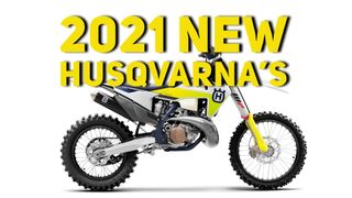 2021 Husqvarna Enduro and Motocross dirt bikes [New mapping tool]