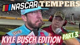 NASCAR Tempers: Kyle Busch Edition. Part 3