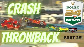 IMSA Rolex 24 At Daytona Crashes Throwback...Part 2 [2021]