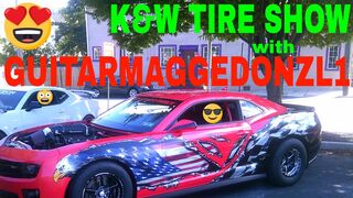 K&W Tire Show - ft. GuitarmageddonZL1 and Freedom Rocket