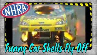 NHRA Drag Racing Fails: Funny Car Shells Fly Off