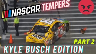 NASCAR Tempers: Kyle Busch Edition. Part 2