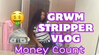 GRWM STRIPPER VLOG & MONEY COUNT ! #vlogtober VLOGTOBER day 5 #strippervlogs