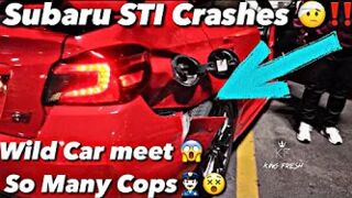 Subaru STI Crashes Into Truck At The Most Wildest Car Meet Ever * Must Watch *