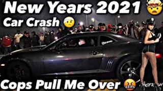 The Biggest New Year’s Car Meet Ever Gone Wrong Car (Crash) & (Cops) Pull Me *Over* !!!