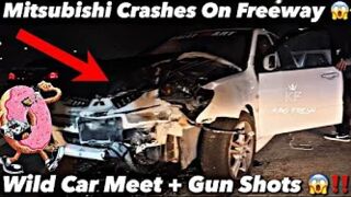 Huge Car Meet Gone Wrong Car Crashes On Freeway + Gun Shots *Must watch*